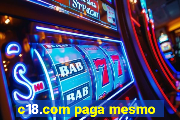 c18.com paga mesmo